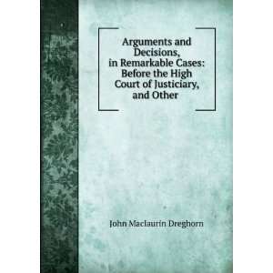   High Court of Justiciary, and Other . John Maclaurin Dreghorn Books