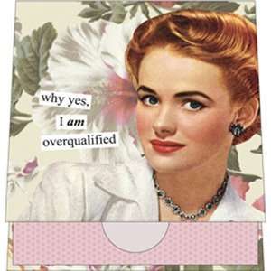    Anne Taintor   I Am Overqualified Note Box