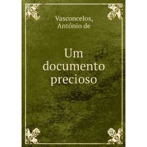  Um documento precioso AntÃ³nio de Vasconcelos Books