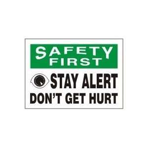  SAFETY FIRST STAY ALERT DONT GET HURT (W/GRAPHIC) 10 x 