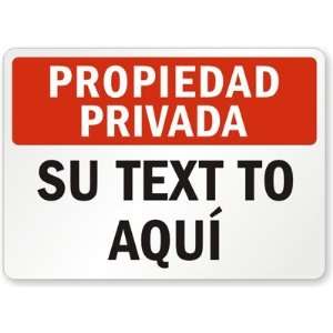  Propiedad Privada, Su text To Aqui Laminated Vinyl Sign 