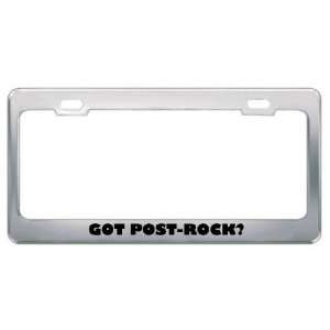 Got Post Rock? Music Musical Instrument Metal License Plate Frame 