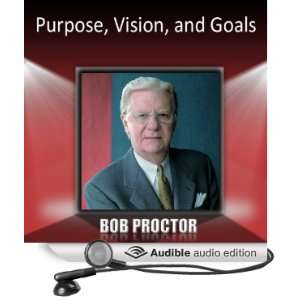  Purpose, Vision, and Goals (Audible Audio Edition) Bob 