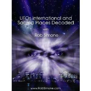  Sacred Places Decoded and International Ufology Lecture 