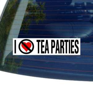  I Hate Anti TEA PARTIES   Window Bumper Sticker 