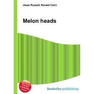  Melon heads Ronald Cohn Jesse Russell Books