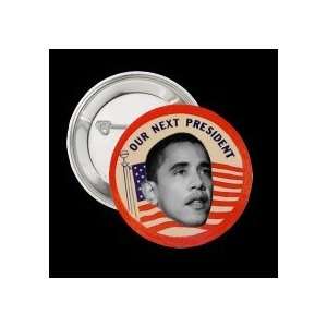  Obama Next President Button PIN PINBACK 