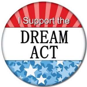  I Support the DREAM Act Buttons Arts, Crafts & Sewing