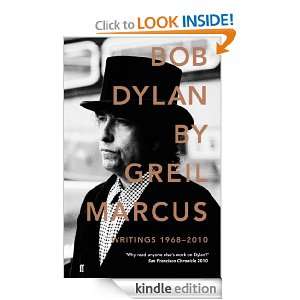 Bob Dylan Writings 1968 2010 Greil Marcus  Kindle Store