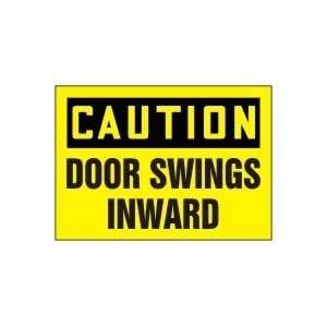  CAUTION Door Swings Inward 10 x 14 Dura Fiberglass Sign 