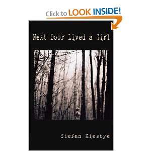  Next Door Lived a Girl [Paperback] Stefan Kiesbye Books