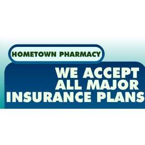    3x6 Vinyl Banner   Pharmacy Accepts Insurance 