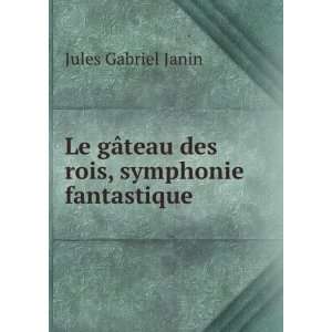  Le gÃ¢teau des rois, symphonie fantastique Jules 