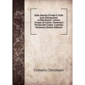   Al Comm. Domenico Promis Del Comm. Cornelio Desimoni (Italian Edition