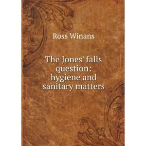  The Jones falls question hygiene and sanitary matters 