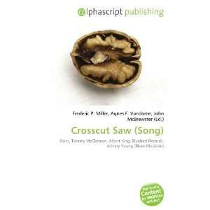  Crosscut Saw (Song) (9786132867605) Books