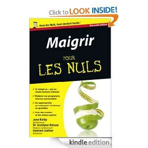 Maigrir Pour les Nuls (French Edition) Jane KIRBY, Damien GALTIER, Dr 
