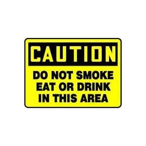  CAUTION DO NOT SMOKE EAT OR DRINK IN THIS AREA 10 x 14 