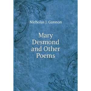  Mary Desmond and Other Poems Nicholas J. Gannon Books