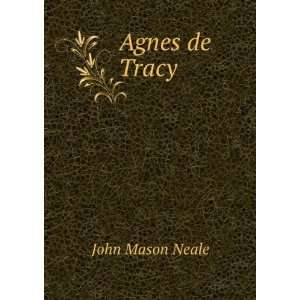  Agnes de Tracy John Mason Neale Books