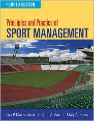 Principles And Practice Of Sport Management, (0763796077), Lisa P 