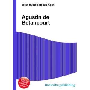  AgustÃ­n de Betancourt Ronald Cohn Jesse Russell Books