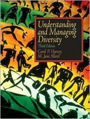 Understanding and Managing Diversity, (013144154X), Carol Harvey 