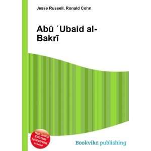   Ê¿Ubaid al BakrÄ« Ronald Cohn Jesse Russell  Books