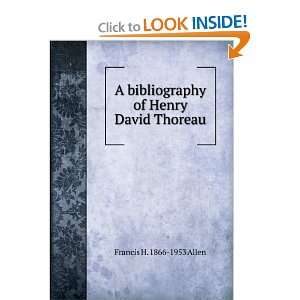   bibliography of Henry David Thoreau Francis H. 1866 1953 Allen Books