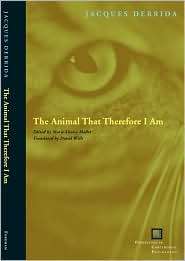 The Animal That Therefore I Am, (082322791X), Jacques Derrida 
