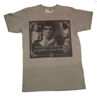 Scarface Soft T Shirt I want whats coming to me. The world and 