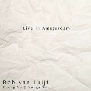   Yonga Sun Live in Amsterdam (CD) Bob van Luijt, Cuong Vu, Yonga Sun