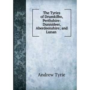   Perthshire Dunnideer, Aberdeenshire; and Lunan . Andrew Tyrie Books