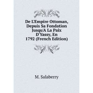   JusquA La Paix DYassy, En 1792 (French Edition) M. Salaberry Books