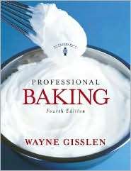 Professional Baking, (0471464260), Wayne Gisslen, Textbooks   Barnes 