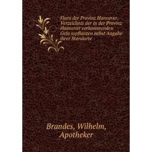   nebst Angabe ihrer Standorte Wilhelm, Apotheker Brandes Books