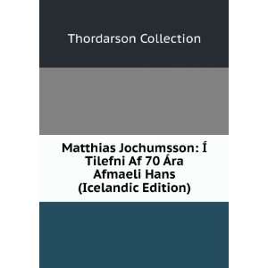   70 Ãra Afmaeli Hans (Icelandic Edition) Thordarson Collection Books