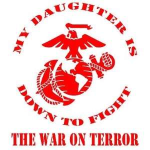 My Daughter is Down To Fight The War on Terror   Vinyl 