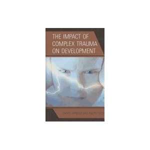   of Complex Trauma on Development [Hardcover] Cheryl Arnold Books
