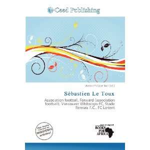    Sébastien Le Toux (9786200947048) Aaron Philippe Toll Books