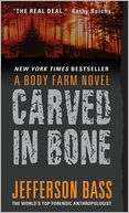 carved in bone body farm jefferson bass paperback $ 7