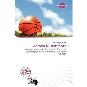  James N. Ashmore (9786135952360) Jerold Angelus Books