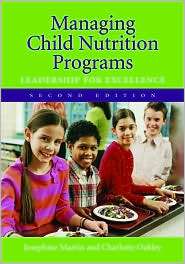 Managing Child Nutrition Programs Leadership for Excellence 
