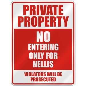   PROPERTY NO ENTERING ONLY FOR NELLIS  PARKING SIGN