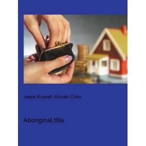  Aboriginal title Ronald Cohn Jesse Russell Books