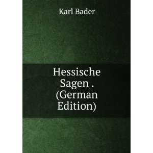  Hessische Sagen . (German Edition) Karl Bader Books