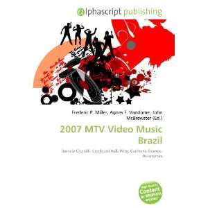  2007 MTV Video Music Brazil (9786134019378) Books