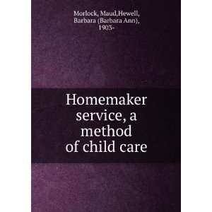   child care Maud,Hewell, Barbara (Barbara Ann), 1903  Morlock Books