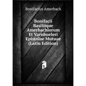   Mutuae (Latin Edition) (9785874483746) Bonifacius Amerbach Books