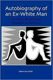 Autobiography of an Ex White Man Learning a New Master Narrative for 